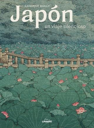 JAPÓN UN VIAJE SILENCIOSO | 9788418260872 | BAILLY, SANDRINE | Llibreria L'Odissea - Libreria Online de Vilafranca del Penedès - Comprar libros