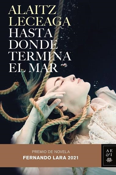 HASTA DONDE TERMINA EL MAR | 9788408245421 | LECEAGA, ALAITZ | Llibreria Online de Vilafranca del Penedès | Comprar llibres en català