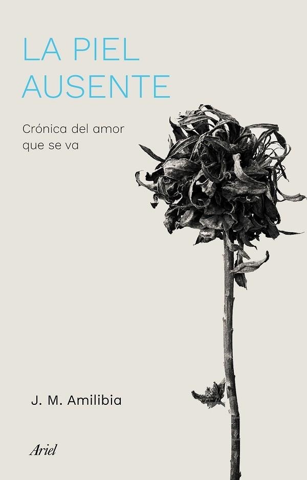 LA PIEL AUSENTE | 9788434433786 | AMILIBIA, JESÚS MARÍA | Llibreria Online de Vilafranca del Penedès | Comprar llibres en català