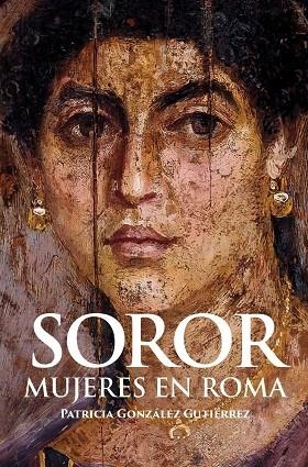 SOROR. MUJERES EN ROMA | 9788412221336 | GONZÁLEZ GUTIÉRREZ, PATRICIA | Llibreria Online de Vilafranca del Penedès | Comprar llibres en català