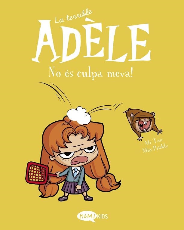 LA TERRIBLE ADÈLE VOLUMEN 3 NO ÈS CULPA MEVA! | 9788412257151 | MR TAN | Llibreria Online de Vilafranca del Penedès | Comprar llibres en català