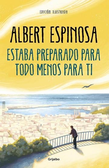 ESTABA PREPARADO PARA TODO MENOS PARA TI | 9788425360503 | ESPINOSA, ALBERT | Llibreria L'Odissea - Libreria Online de Vilafranca del Penedès - Comprar libros