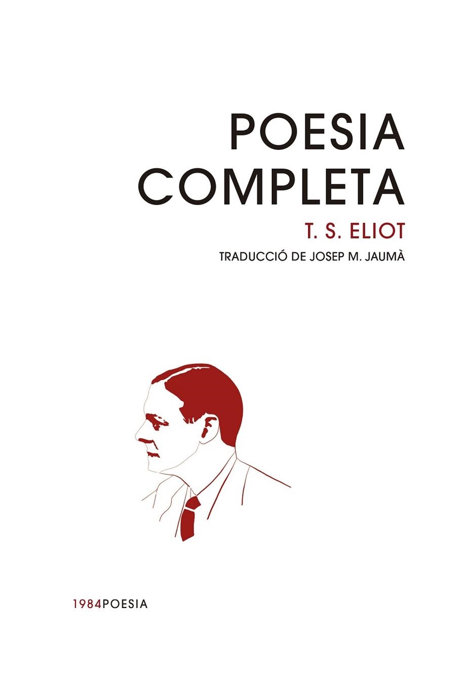 POESIA COMPLETA | 9788416987993 | ELIOT, T. S. | Llibreria Online de Vilafranca del Penedès | Comprar llibres en català