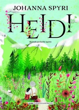 HEIDI | 9788417430108 | SPYRI, JOHANNA | Llibreria Online de Vilafranca del Penedès | Comprar llibres en català