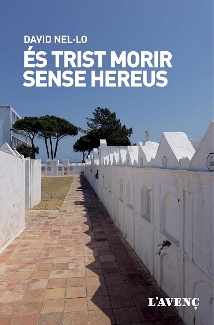 ÉS TRIST MORIR SENSE HEREUS | 9788418680090 | NEL·LO, DAVID | Llibreria Online de Vilafranca del Penedès | Comprar llibres en català