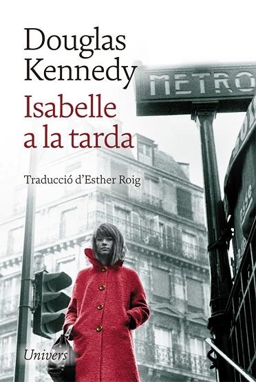 ISABELLE A LA TARDA | 9788418375057 | KENNEDY, DOUGLAS | Llibreria L'Odissea - Libreria Online de Vilafranca del Penedès - Comprar libros