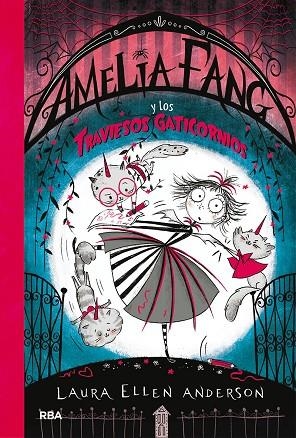 AMELIA FANG 6. AMELIA FANG Y LOS TRAVIESOS GATICORNIOS | 9788427222762 | ANDERSON, LAURA ELLEN | Llibreria Online de Vilafranca del Penedès | Comprar llibres en català