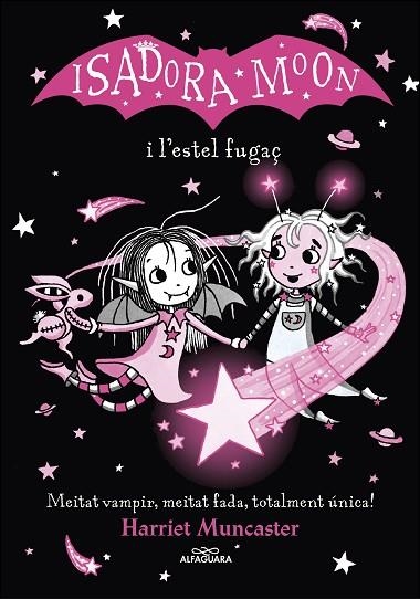 LA ISADORA MOON I L'ESTEL FUGAÇ | 9788420456874 | MUNCASTER, HARRIET | Llibreria Online de Vilafranca del Penedès | Comprar llibres en català