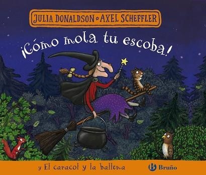 CÓMO MOLA TU ESCOBA! Y EL CARACOL Y LA BALLENA | 9788469664148 | DONALDSON, JULIA | Llibreria Online de Vilafranca del Penedès | Comprar llibres en català