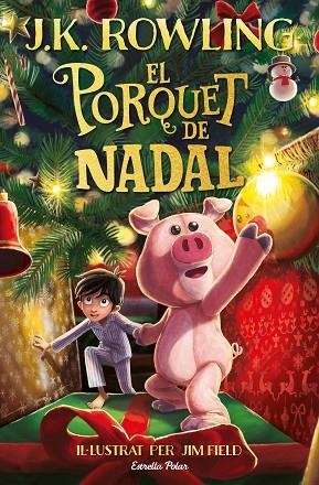 EL PORQUET DE NADAL | 9788413890500 | ROWLING, J.K. | Llibreria Online de Vilafranca del Penedès | Comprar llibres en català