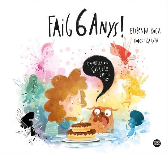 FAIG 6 ANYS! | 9788413890760 | ROCA PALET, ELISENDA/GARCIA, ROBERT | Llibreria Online de Vilafranca del Penedès | Comprar llibres en català