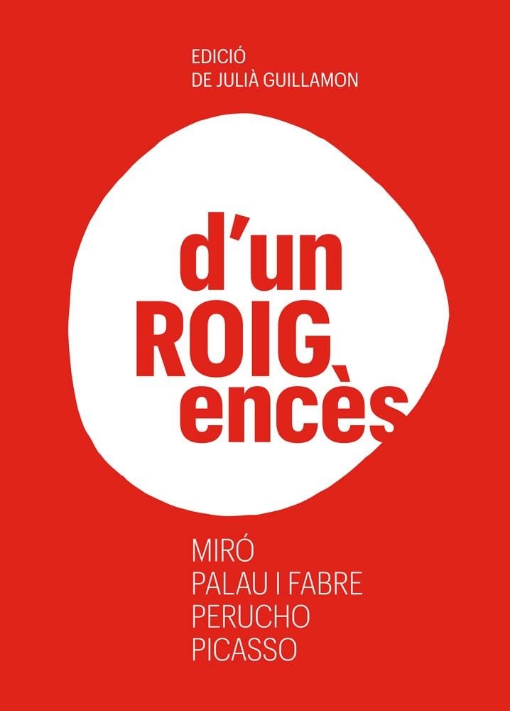 D'UN ROIG ENCÈS | 9788418807626 | GUILLAMON, JULIÀ (ED.) | Llibreria Online de Vilafranca del Penedès | Comprar llibres en català