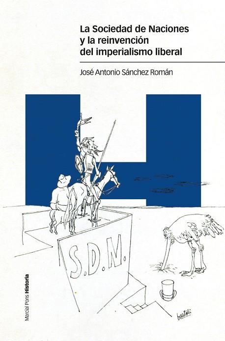 LA SOCIEDAD DE NACIONES Y LA REINVENCIÓN DEL IMPERIALISMO LIBERAL | 9788417945534 | SÁNCHEZ ROMÁN, JOSÉ ANTONIO | Llibreria Online de Vilafranca del Penedès | Comprar llibres en català