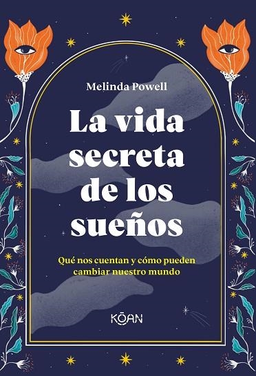 LA VIDA SECRETA DE LOS SUEÑOS | 9788418223365 | POWELL, MELINDA | Llibreria Online de Vilafranca del Penedès | Comprar llibres en català