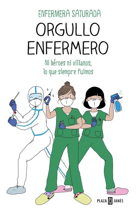 ORGULLO ENFERMERO | 9788401025976 | ENFERMERA SATURADA, | Llibreria Online de Vilafranca del Penedès | Comprar llibres en català