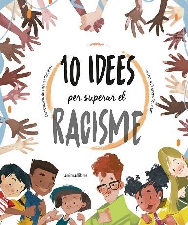 10 IDEES PER SUPERAR EL RACISME | 9788418592317 | ELEONORA FORNASARI | Llibreria Online de Vilafranca del Penedès | Comprar llibres en català