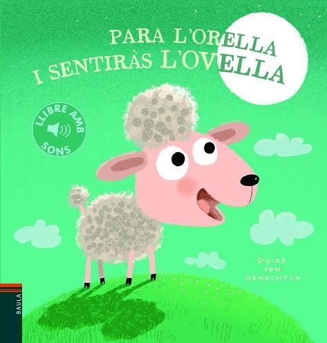 PARA L'ORELLA I SENTIRÀS L'OVELLA | 9788447945146 | VAN GENECHTEN, GUIDO | Llibreria Online de Vilafranca del Penedès | Comprar llibres en català