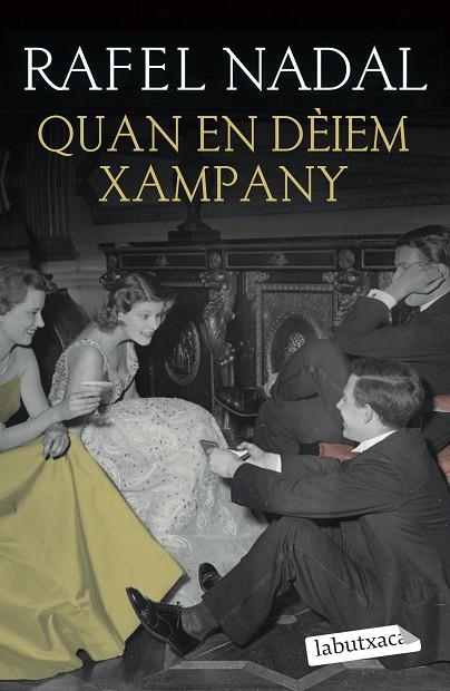 QUAN EN DÈIEM XAMPANY | 9788418572562 | NADAL, RAFEL | Llibreria Online de Vilafranca del Penedès | Comprar llibres en català