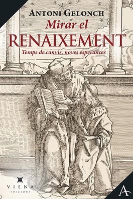 MIRAR EL RENAIXEMENT | 9788418908057 | GELONCH VILADEGUT, ANTONI | Llibreria Online de Vilafranca del Penedès | Comprar llibres en català