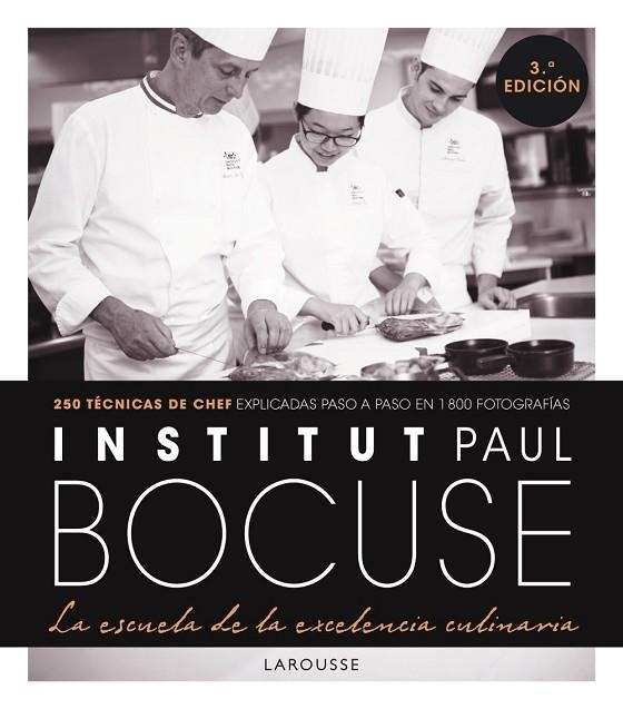 INSTITUT PAUL BOCUSE LA ESCUELA DE LA EXCELENCIA CULINARIA | 9788418473067 | INSTITUT PAUL BOCUSE | Llibreria Online de Vilafranca del Penedès | Comprar llibres en català