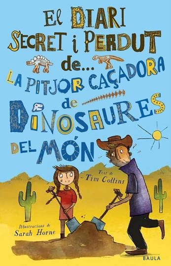 LA PITJOR CAÇADORA DE DINOSAURES DEL MÓN | 9788447943319 | COLLINS, TIM | Llibreria Online de Vilafranca del Penedès | Comprar llibres en català