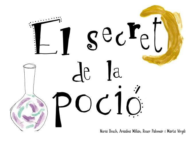 EL SECRET DE LA POCIÓ | 9788412369038 | BOSCH, NÚRIA/PALOMAR, ROSER/VIRGILI, MARTA | Llibreria Online de Vilafranca del Penedès | Comprar llibres en català