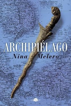 ARCHIPIÉLAGO | 9788418945069 | MELERO, NINA | Llibreria Online de Vilafranca del Penedès | Comprar llibres en català