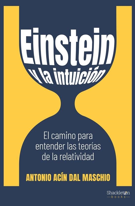 EINSTEIN Y LA INTUICIÓN | 9788413610894 | ACÍN DAL MASCHIO, ANTONIO | Llibreria Online de Vilafranca del Penedès | Comprar llibres en català