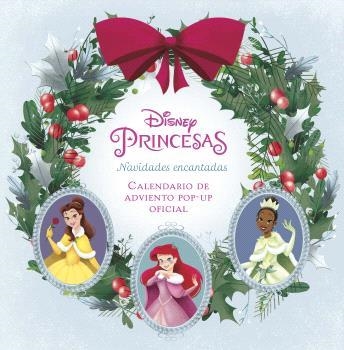 DISNEY PRINCESAS: NAVIDADES ENCANTADAS. EL CALENDARIO DE ADVIENTO POP-UP OFICIAL | 9788467946642 | AA. VV | Llibreria Online de Vilafranca del Penedès | Comprar llibres en català