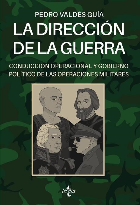 LA DIRECCIÓN DE LA GUERRA: CONDUCCIÓN OPERACIONAL Y GOBIERNO POLÍTICO DE LAS OPE | 9788430983834 | VALDÉS GUÍA, PEDRO | Llibreria Online de Vilafranca del Penedès | Comprar llibres en català