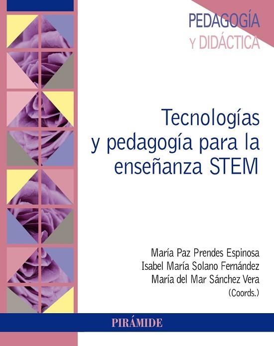 TECNOLOGÍAS Y PEDAGOGÍA PARA LA ENSEÑANZA STEM | 9788436845570 | PRENDES ESPINOSA, MARÍA PAZ/SOLANO FERNÁNDEZ, ISABEL MARÍA/SÁNCHEZ VERA, MARÍA DEL MAR | Llibreria Online de Vilafranca del Penedès | Comprar llibres en català