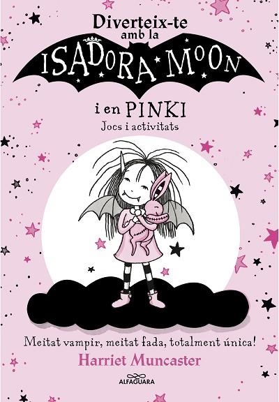 DIVERTEIX-TE AMB LA ISADORA I EN PINKI JOCS I ACTIVITATS ( LA ISADORA MOON ) | 9788420458571 | MUNCASTER, HARRIET | Llibreria Online de Vilafranca del Penedès | Comprar llibres en català