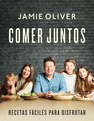 COMER JUNTOS | 9788418055263 | OLIVER, JAMIE | Llibreria Online de Vilafranca del Penedès | Comprar llibres en català