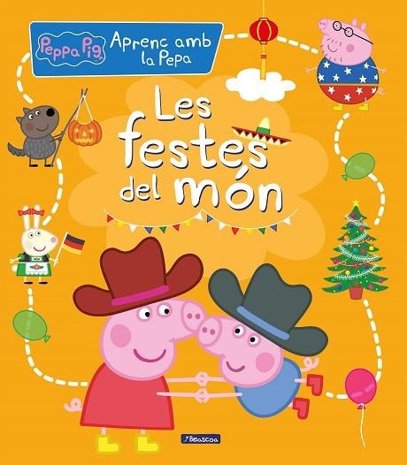 LES FESTES DEL MÓN ( APRENC AMB LA PORQUETA PEPA ) | 9788448858704 | HASBRO,/EONE, | Llibreria Online de Vilafranca del Penedès | Comprar llibres en català