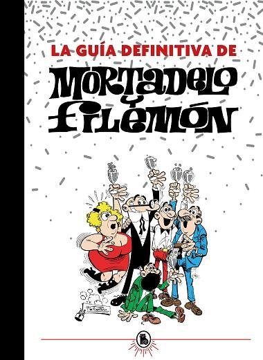 LA GUÍA DEFINITIVA DE MORTADELO Y FILEMÓN | 9788402425201 | IBÁÑEZ, FRANCISCO | Llibreria Online de Vilafranca del Penedès | Comprar llibres en català