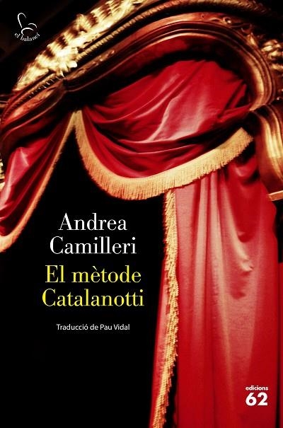 EL MÈTODE CATALANOTTI | 9788429779769 | CAMILLERI, ANDREA | Llibreria L'Odissea - Libreria Online de Vilafranca del Penedès - Comprar libros