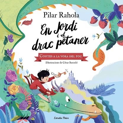 EN JORDI I EL DRAC PETANER | 9788413890562 | RAHOLA, PILAR/BARCELÓ, CÈSAR | Llibreria L'Odissea - Libreria Online de Vilafranca del Penedès - Comprar libros