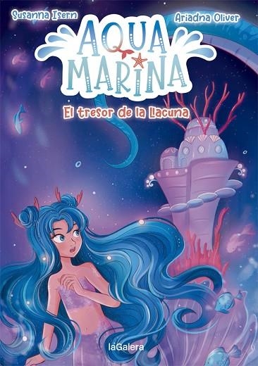 AQUA MARINA 3. EL TRESOR DE LA LLACUNA | 9788424669423 | ISERN, SUSANNA | Llibreria Online de Vilafranca del Penedès | Comprar llibres en català