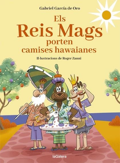 ELS REIS MAGS PORTEN CAMISES HAWAIANES | 9788424670726 | GARCÍA DE ORO, GABRIEL | Llibreria L'Odissea - Libreria Online de Vilafranca del Penedès - Comprar libros