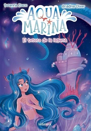 AQUA MARINA 3. EL TESORO DE LA LAGUNA | 9788424669454 | ISERN, SUSANNA | Llibreria Online de Vilafranca del Penedès | Comprar llibres en català