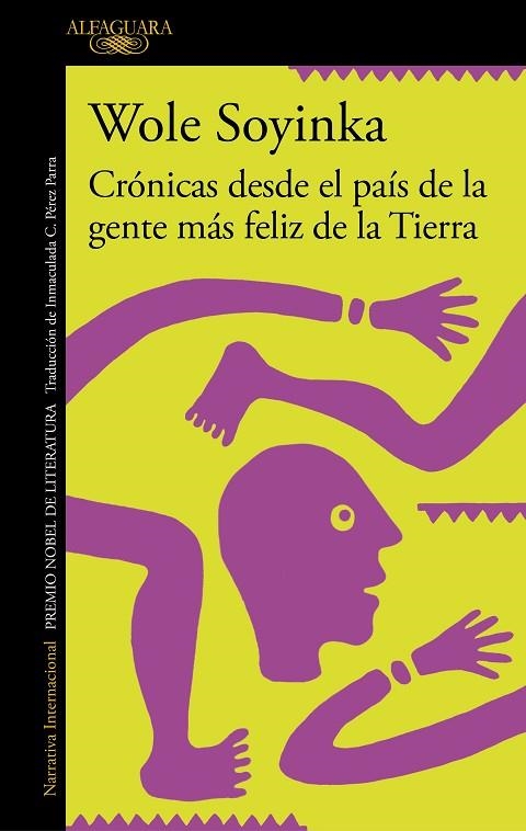 CRÓNICAS DESDE EL PAÍS DE LA GENTE MÁS FELIZ DE LA TIERRA | 9788420460314 | SOYINKA, WOLE | Llibreria L'Odissea - Libreria Online de Vilafranca del Penedès - Comprar libros