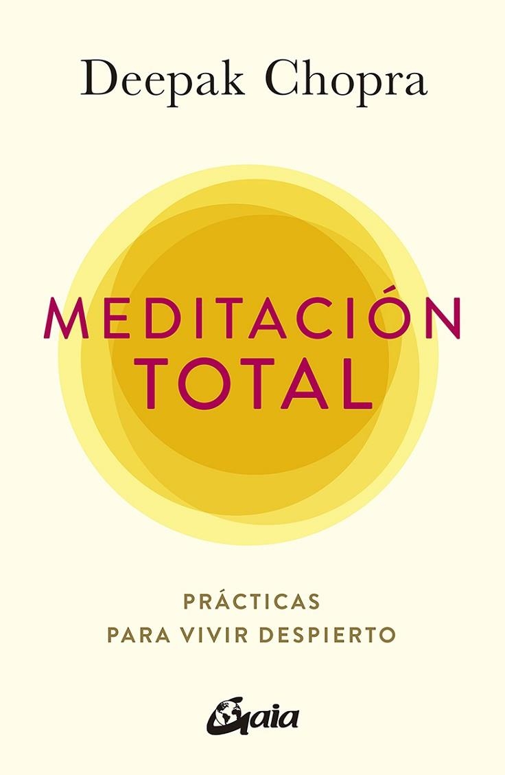 MEDITACIÓN TOTAL | 9788484458944 | CHOPRA, DEEPAK | Llibreria Online de Vilafranca del Penedès | Comprar llibres en català