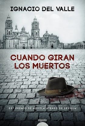 CUANDO GIRAN LOS MUERTOS | 9788491896050 | DEL VALLE, IGNACIO | Llibreria Online de Vilafranca del Penedès | Comprar llibres en català