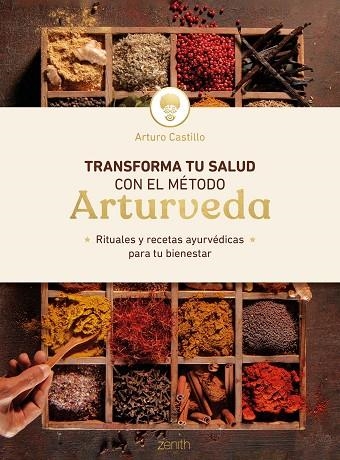 TRANSFORMA TU SALUD CON EL MÉTODO ARTURVEDA | 9788408246428 | CASTILLO, ARTURO | Llibreria Online de Vilafranca del Penedès | Comprar llibres en català