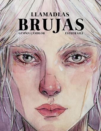 LLAMADLAS BRUJAS | 9788418820045 | GILI, ESTHER/CAMBLOR, GEMMA | Llibreria Online de Vilafranca del Penedès | Comprar llibres en català