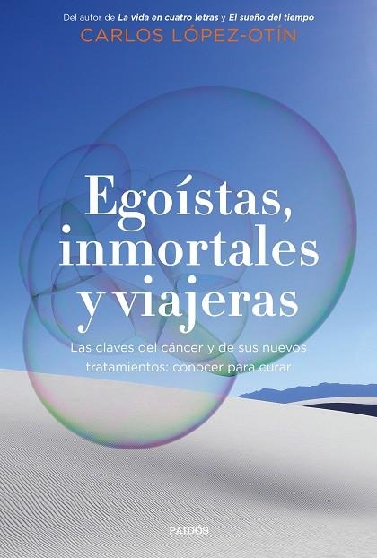 EGOÍSTAS INMORTALES Y VIAJERAS | 9788449338700 | LÓPEZ OTÍN, CARLOS | Llibreria Online de Vilafranca del Penedès | Comprar llibres en català