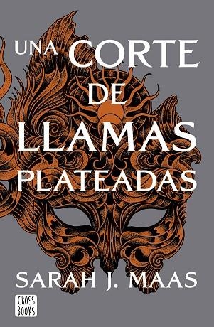 UNA CORTE DE LLAMAS PLATEADAS | 9788408249429 | MAAS, SARAH J. | Llibreria Online de Vilafranca del Penedès | Comprar llibres en català