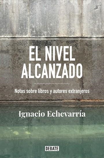 EL NIVEL ALCANZADO | 9788418056826 | ECHEVARRÍA, IGNACIO | Llibreria Online de Vilafranca del Penedès | Comprar llibres en català