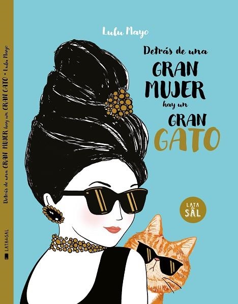 DETRÁS DE UNA MUJER HAY UN GRAN GATO | 9788494992681 | SOLOMONS-MOAT, JUSTINE/MAYO, LULU | Llibreria Online de Vilafranca del Penedès | Comprar llibres en català