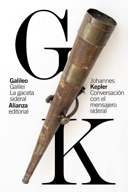 LA GACETA SIDERAL / CONVERSACIÓN CON EL MENSAJERO SIDERAL | 9788413625720 | GALILEI, GALILEO/KEPLER, JOHANNES | Llibreria Online de Vilafranca del Penedès | Comprar llibres en català